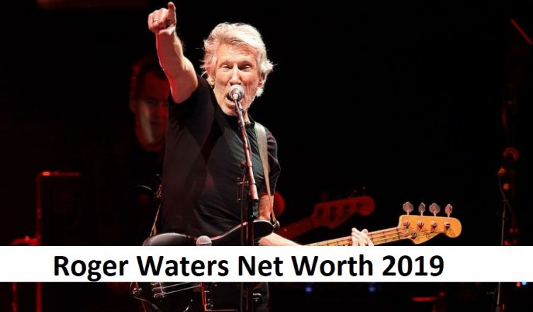 Roger Waters Net Worth 2019