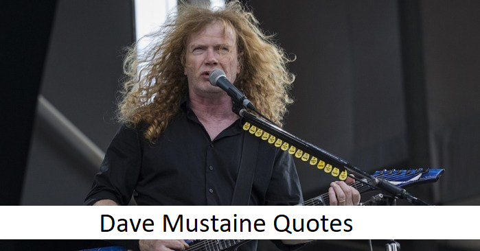 14 Dave Mustaine Quotes - Classic Rock News