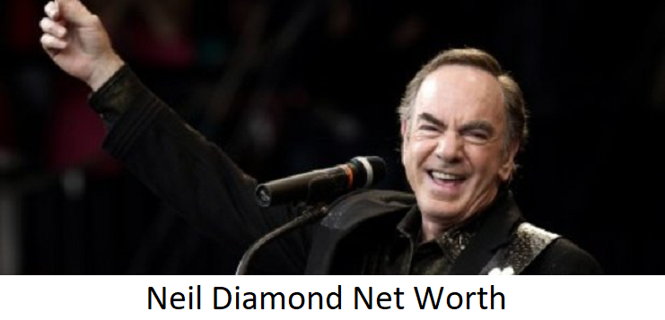 Neil Diamond Net Worth